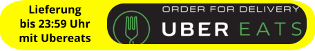 Lieferung bis 23:59 Uhr mit Ubereats